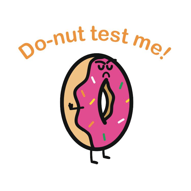 Do-nut Test Me - Sticker